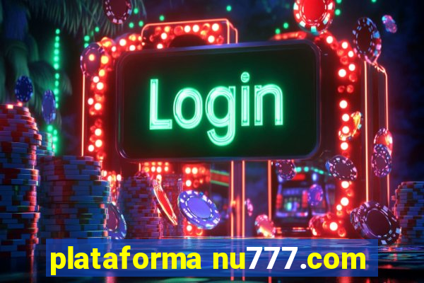 plataforma nu777.com